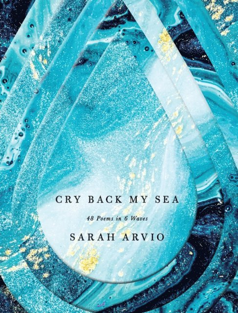 Sarah Arvio - Cry Back My Sea, E-bok. Tillgänglighet: Lägg i varukorg