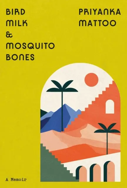 Priyanka Mattoo - Bird Milk & Mosquito Bones, E-bok. Tillgänglighet: Lägg i varukorg