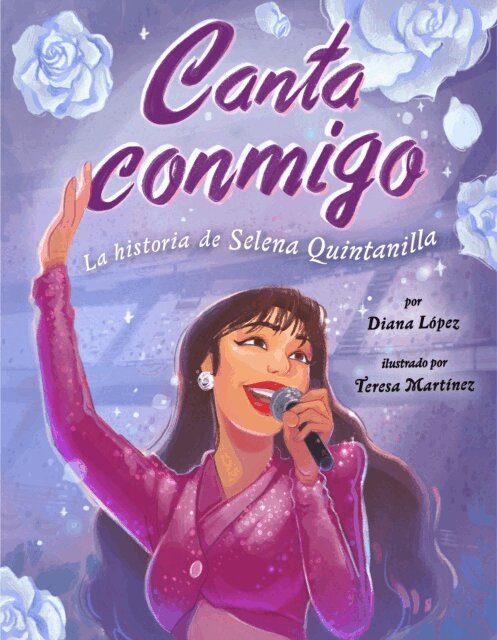 Diana L pez - Canta conmigo: La historia de Selena Quintanilla, E-bok