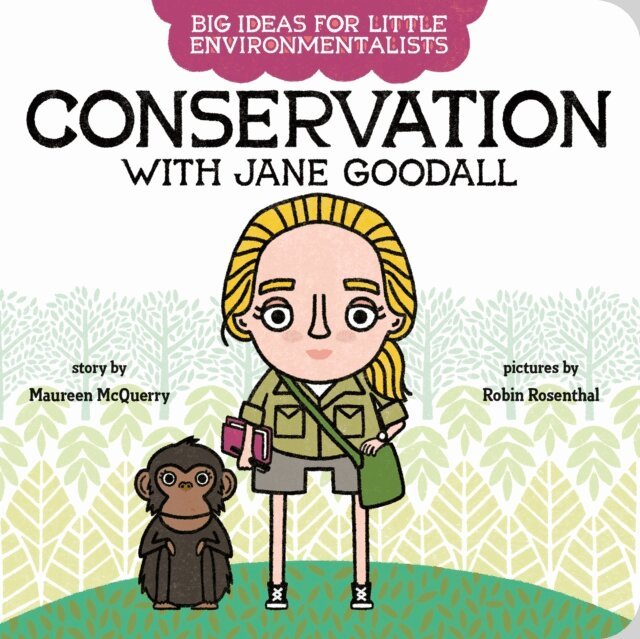 Maureen McQuerry - Big Ideas for Little Environmentalists: Conservation with Jane Goodall, E-bok