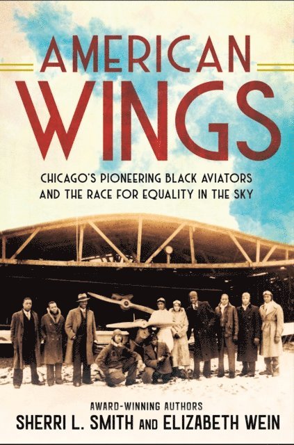 Elizabeth Wein, Sherri L. Smith - American Wings, E-bok