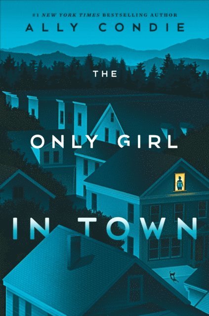 Ally Condie - Only Girl in Town, E-bok