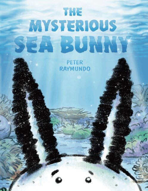 Peter Raymundo - Mysterious Sea Bunny, E-bok