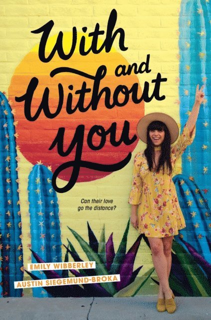 Austin Siegemund-Broka, Emily Wibberley - With and Without You, E-bok