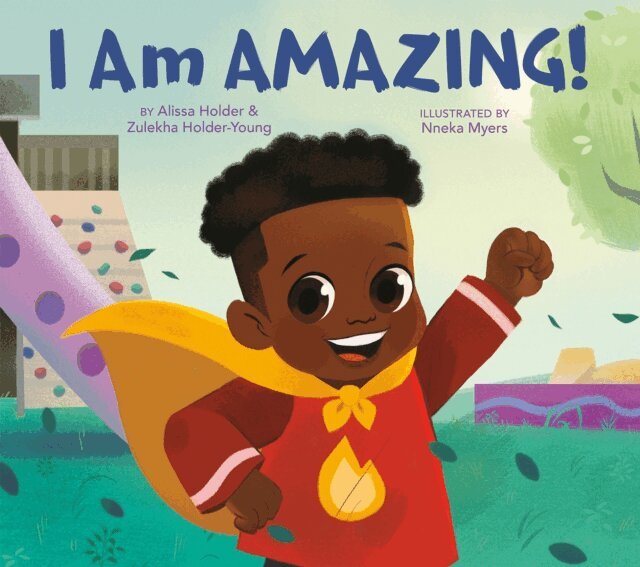 Zulekha Holder-Young, Alissa Holder - I Am Amazing!, E-bok
