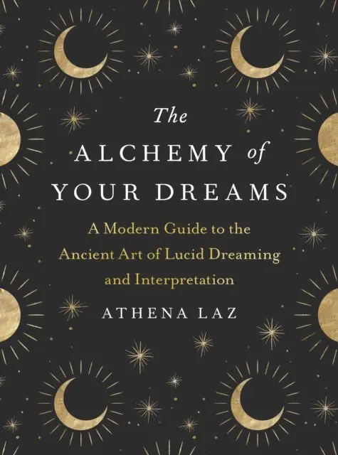 Athena Laz - Alchemy of Your Dreams, E-bok. Tillgänglighet: Lägg i varukorg
