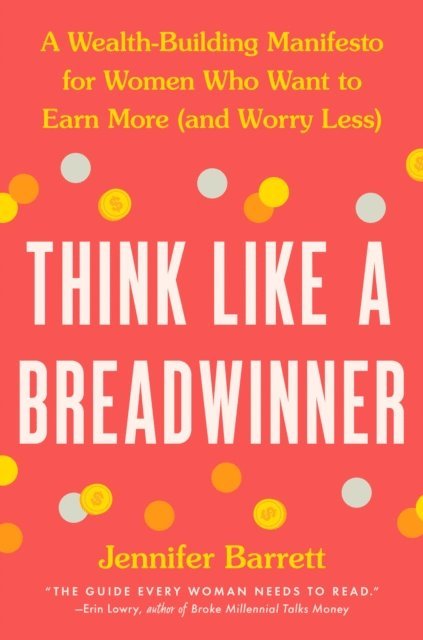 Jennifer Barrett - Think Like a Breadwinner, E-bok