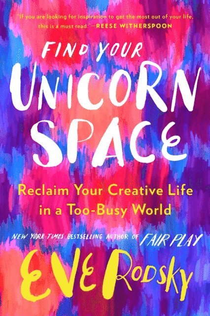 Eve Rodsky - Find Your Unicorn Space, E-bok