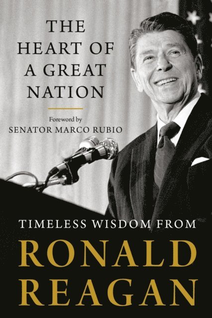 Ronald Reagan - Heart of a Great Nation, E-bok