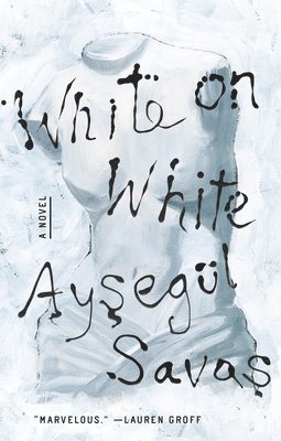 Aysegül Savas - White on White, Inbunden
