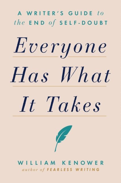 William Kenower - Everyone Has What It Takes, E-bok. Tillgänglighet: Lägg i varukorg