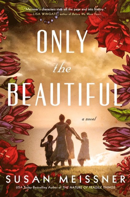 Susan Meissner - Only the Beautiful, E-bok