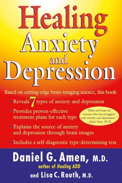 Lisa C. Routh, M.D. Daniel G. Amen - Healing Anxiety and Depression, E-bok