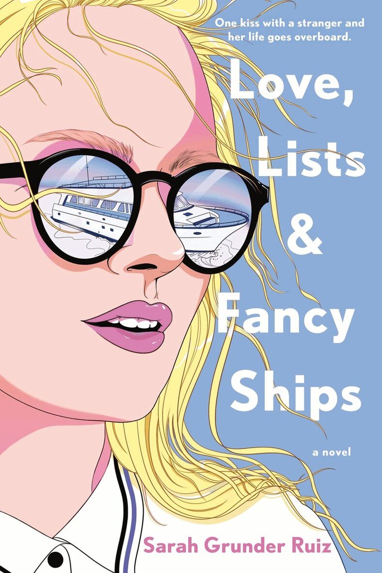Sarah Grunder Ruiz - Love, Lists, and Fancy Ships, Häftad
