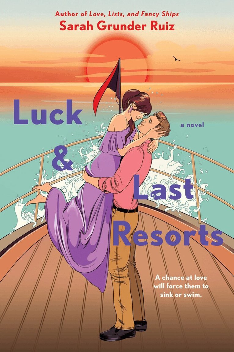Sarah Grunder Ruiz - Luck and Last Resorts, Häftad