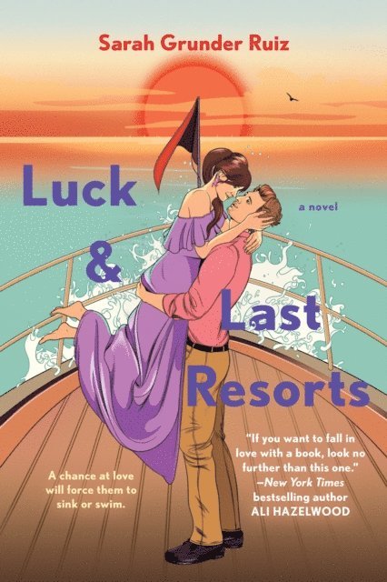 Sarah Grunder Ruiz - Luck and Last Resorts, E-bok