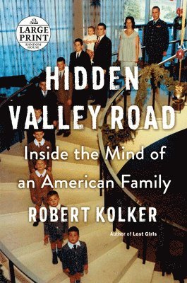 Robert Kolker - Hidden Valley Road: Inside the Mind of an American Family, Häftad