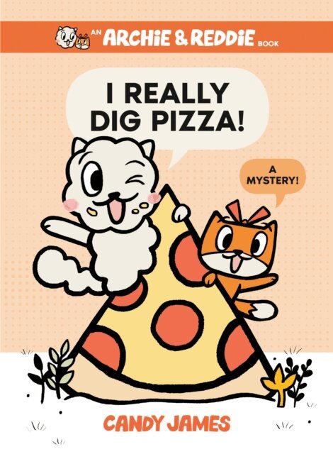 Candy James - I Really Dig Pizza!, E-bok
