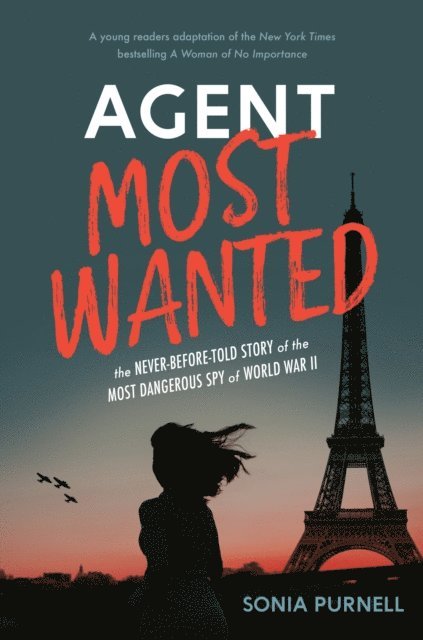 Sonia Purnell - Agent Most Wanted, E-bok