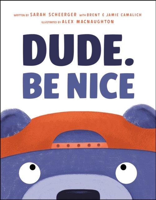 Sarah Scheerger - Dude. Be Nice, E-bok