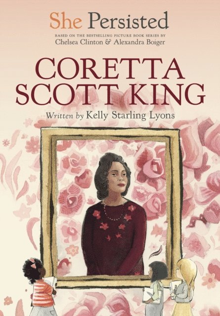 Chelsea Clinton, Kelly Starling Lyons - She Persisted: Coretta Scott King, E-bok