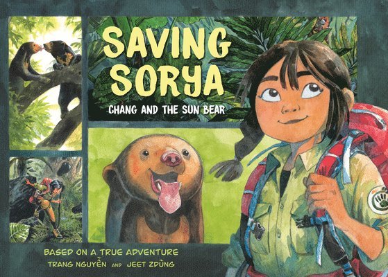 Trang Nguyen, Jeet Zdung - Saving Sorya: Chang and the Sun Bear, Häftad. Tillgänglighet: Lägg i varukorg