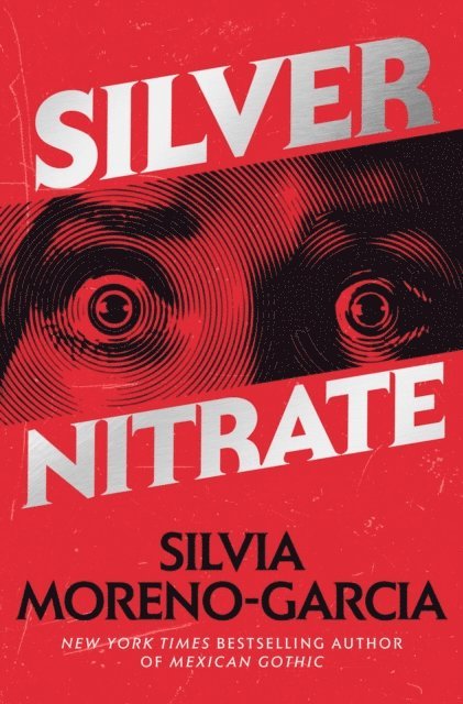 Silvia Moreno-Garcia - Silver Nitrate, E-bok