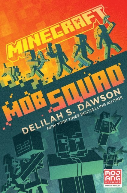 Delilah S. Dawson - Minecraft: Mob Squad, E-bok