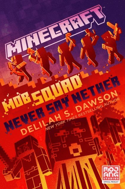 Delilah S. Dawson - Minecraft: Mob Squad: Never Say Nether, E-bok