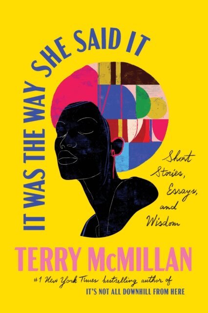 Terry McMillan, Kristine Bell - It Was the Way She Said It, E-bok