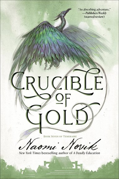 Naomi Novik - Crucible of Gold, Häftad
