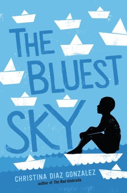 Christina Diaz Gonzalez - Bluest Sky, E-bok