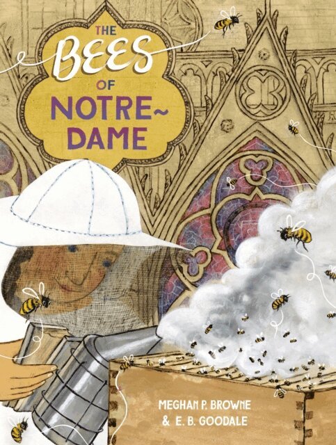 Meghan P. Browne - Bees of Notre-Dame, E-bok