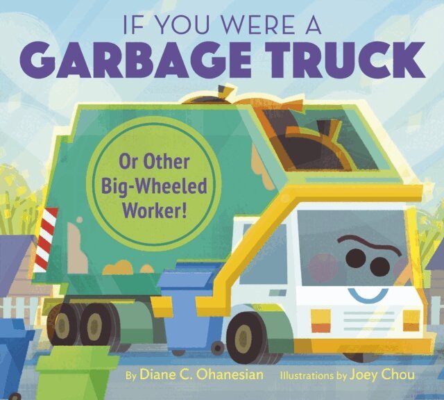 Diane Ohanesian - If You Were a Garbage Truck or Other Big-Wheeled Worker!, E-bok. Tillgänglighet: Lägg i varukorg