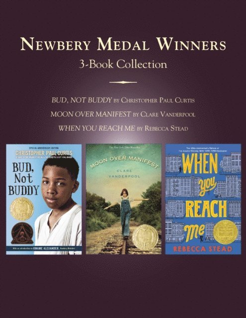 Rebecca Stead, Clare Vanderpool, Christopher Paul Curtis - Newbery Medal Winners Three-Book Collection, E-bok