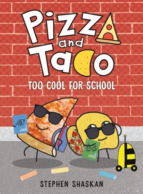 Stephen Shaskan - Pizza and Taco: Too Cool for School, E-bok