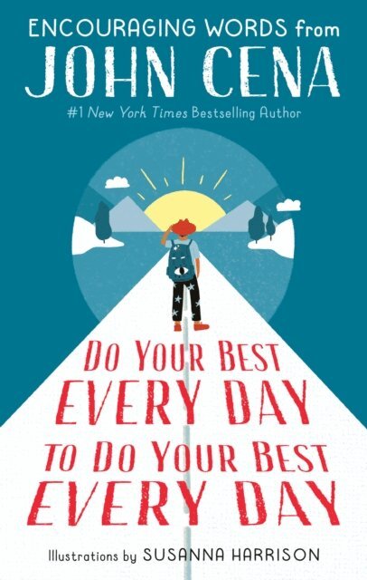 John Cena - Do Your Best Every Day to Do Your Best Every Day, E-bok