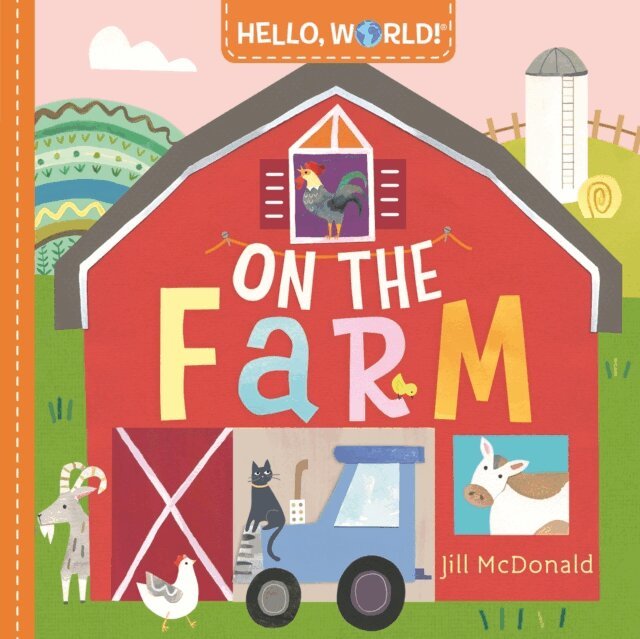 Jill McDonald - Hello, World! On the Farm, E-bok