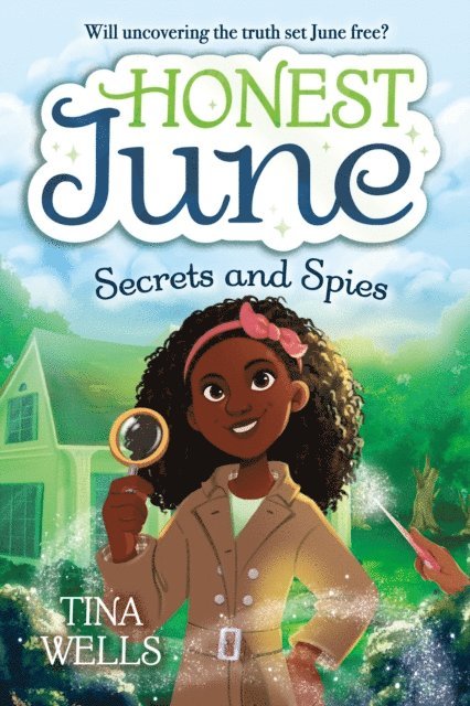 Tina Wells - Honest June: Secrets and Spies, E-bok