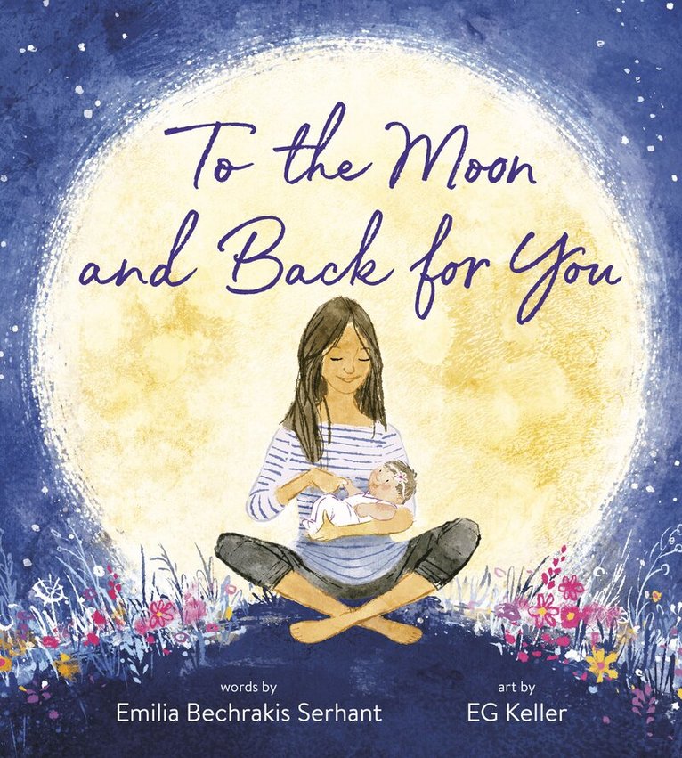Emilia Bechrakis Serhant - To the Moon and Back for You, Kartonnage
