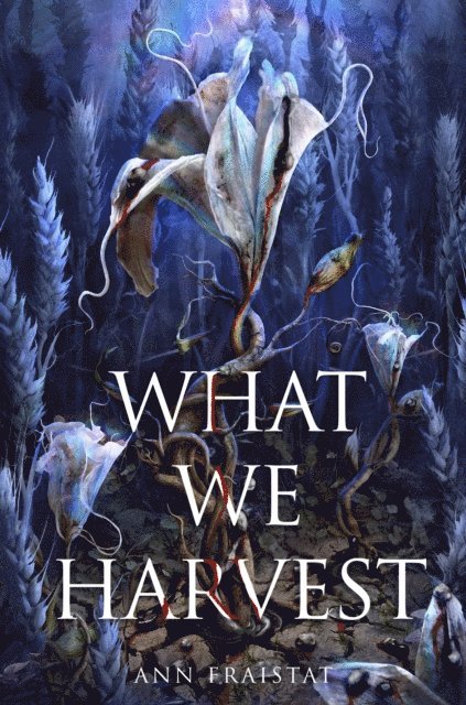 Ann Fraistat - What We Harvest, E-bok. Tillgänglighet: Lägg i varukorg