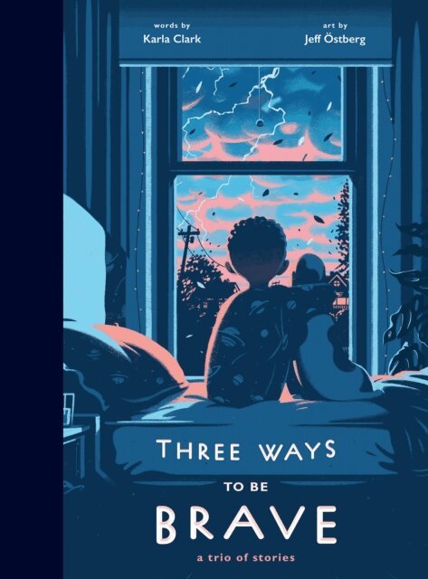 Karla Clark - Three Ways to Be Brave, E-bok