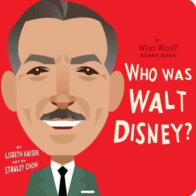 Lisbeth Kaiser - Who Was Walt Disney?: A Who Was? Board Book, E-bok