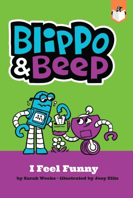 Sarah Weeks - Blippo and Beep: I Feel Funny, E-bok