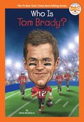 Who Is Tom Brady?