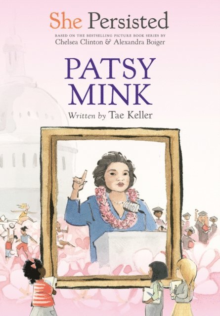 Chelsea Clinton, Tae Keller - She Persisted: Patsy Mink, E-bok