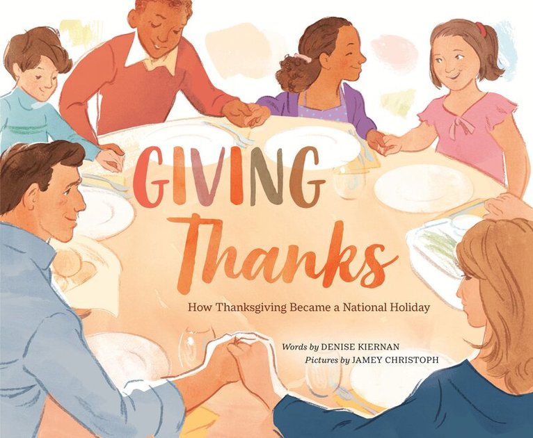 Denise Kiernan - Giving Thanks, Inbunden
