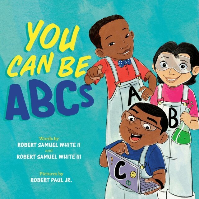 Robert Samuel White III, Robert Samuel White II - You Can Be ABCs, E-bok