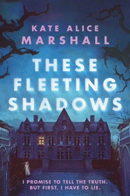 Kate Alice Marshall - These Fleeting Shadows, E-bok