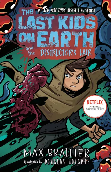 Last Kids on Earth and the Destructor's Lair